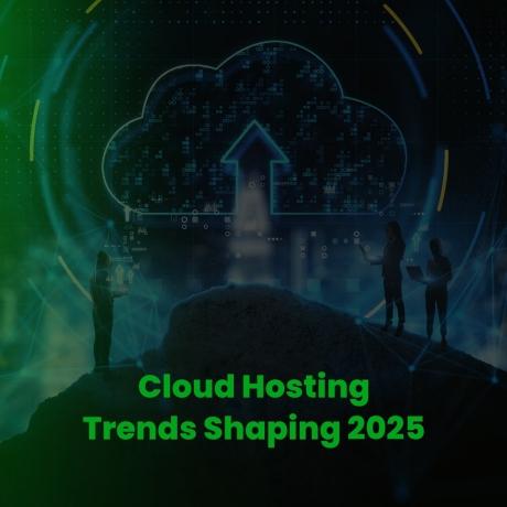 Cloud Hosting Trends Shaping 2025
